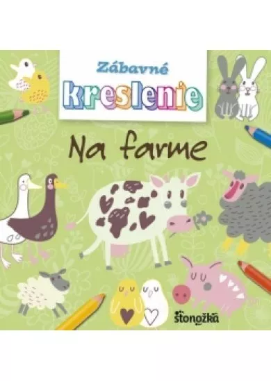 Zábavné kreslenie – Na farme