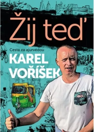 Karel Voříšek: Žij teď 