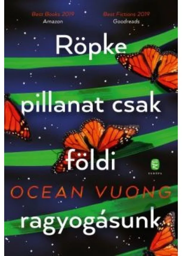 Ocean Vuong - Röpke pillanat csak földi ragyogásunk