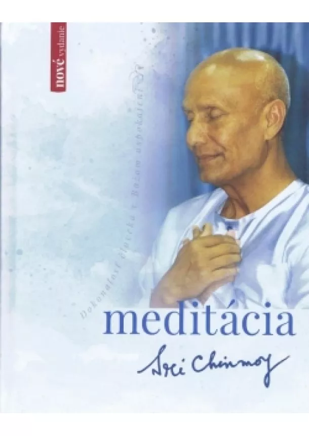 Sri Chinmoy - Meditácia 2. doplnené vydanie
