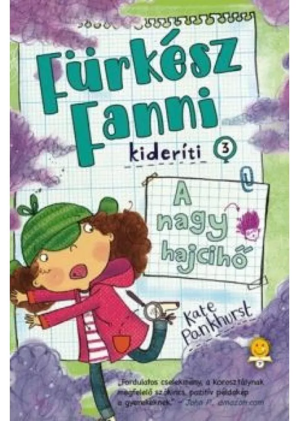 Kate Pankhurst - Fürkész Fanni kideríti 3. - A nagy hajcihő