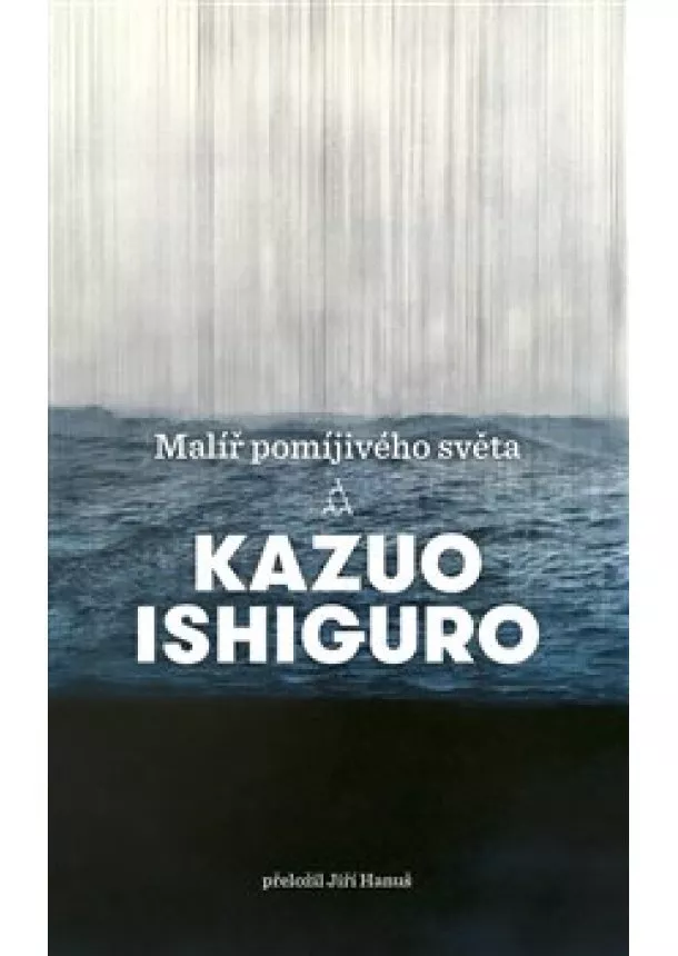 Kazuo Ishiguro - Malíř pomíjivého světa