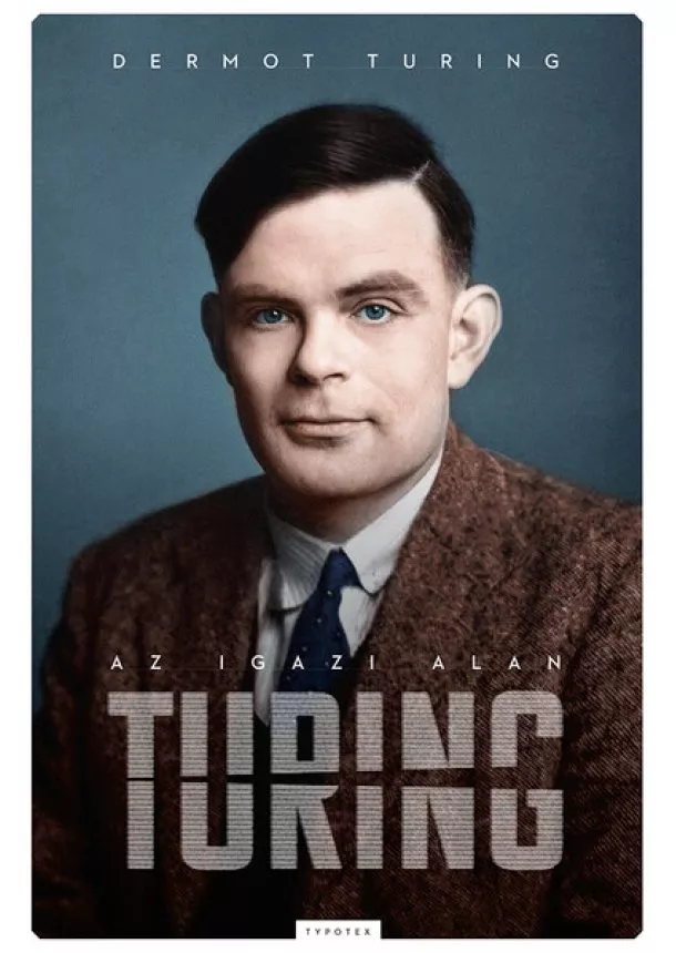 Dermot Turing - Az igazi Alan Turing