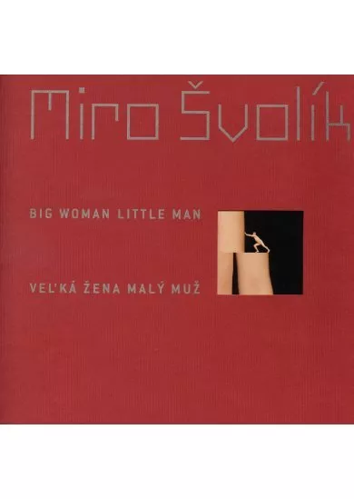 Velká žena malý muž/ Big Woman Little Man