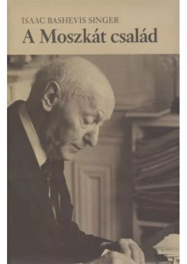 Isaac Bashevis Singer - A moszkát család