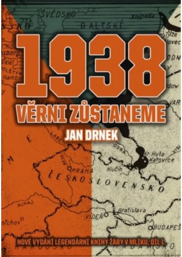 Jan Drnek - 1938 Věrni zůstaneme