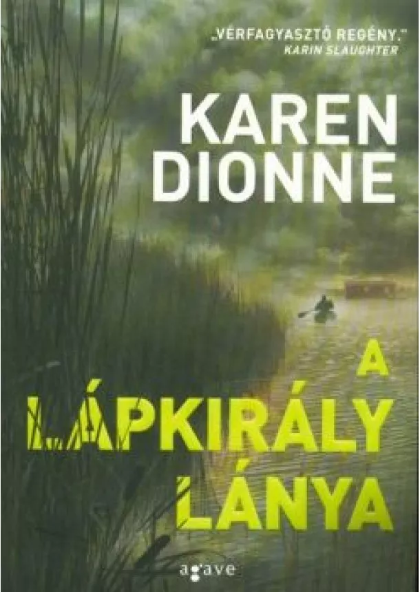 Karen Dionne - A lápkirály lánya