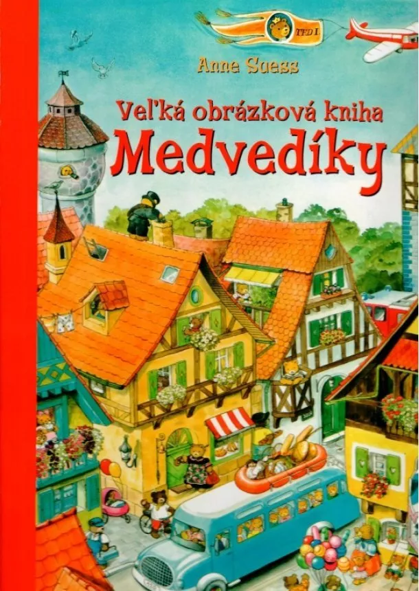 Anne Suessová - Veľká obrázková kniha - Medvedíky