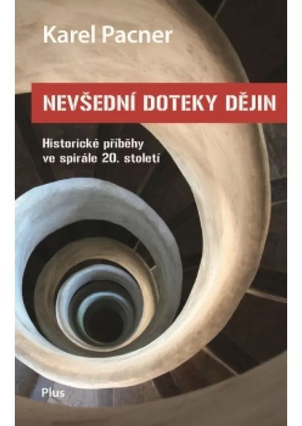 Karel Pacner - Nevšední doteky dějin