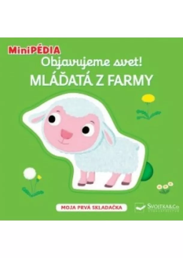 autor neuvedený - MiniPÉDIA - Objavujeme svet! Mláďatká z farmy