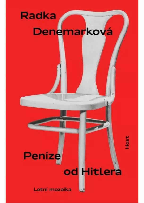 Radka Denemarková - Peníze od Hitlera - Letní mozaika