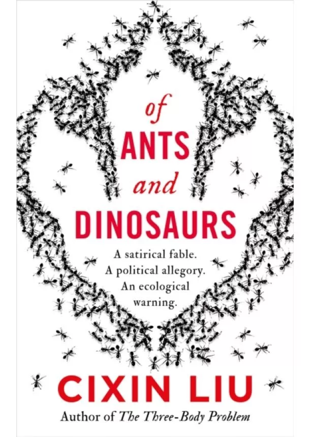 Cixin Liu - Of Ants and Dinosaurs