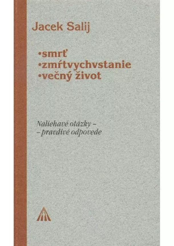 Jacek Salij - Smrť, Zmŕtvychvstanie, Večný život