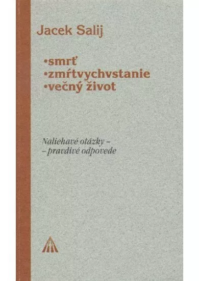 Smrť, Zmŕtvychvstanie, Večný život