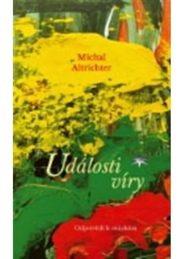 Michal Altrichter - Události víry - Odpovědi k otázkám