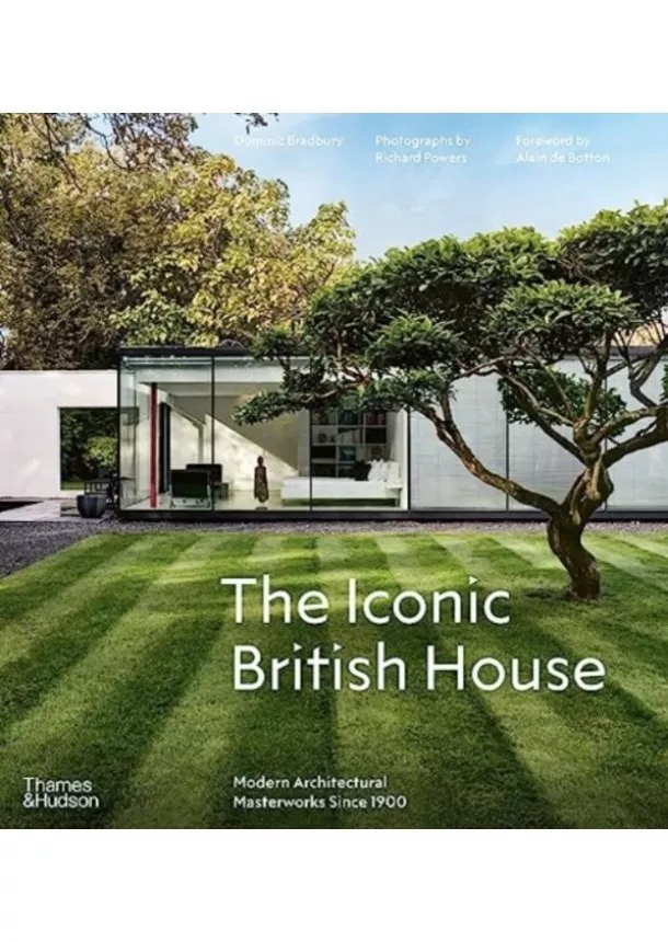 Dominic Bradbury - The Iconic British House