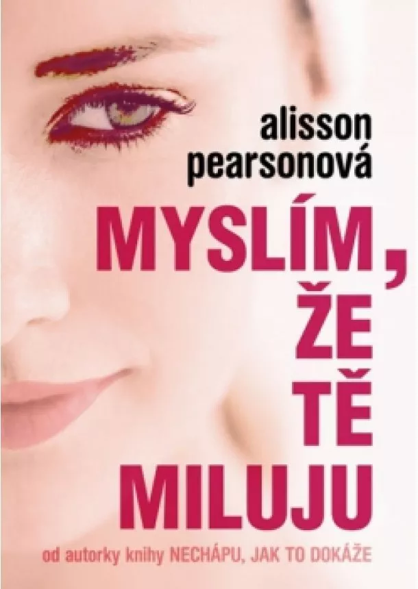 Allison Pearsonová - Myslím, že tě miluju