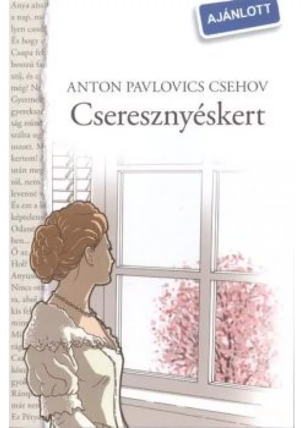 ANTON PAVLOVICS CSEHOV - CSERESZNYÉSKERT