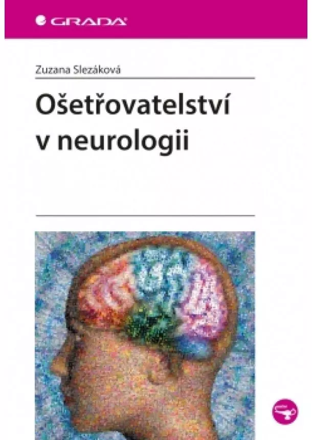 Zuzana Slezáková - Ošetřovatelství v neurologii