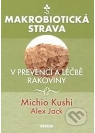 Makrobiotická strava v prevenci a léčbě rakoviny