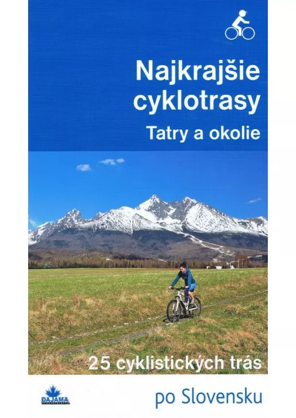 Ivan Bohuš - Najkrajšie cyklotrasy –Tatry a okolie