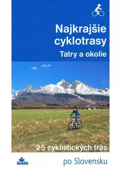 Najkrajšie cyklotrasy –Tatry a okolie