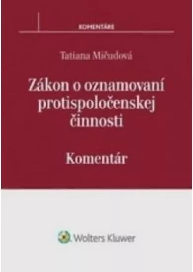 Zákon o oznamovaní protispoločenskej činnosti - Komentár