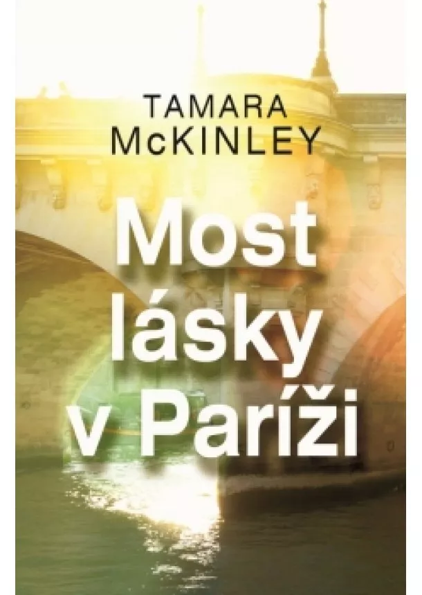 Tamara McKinley - Most lásky v Paríži