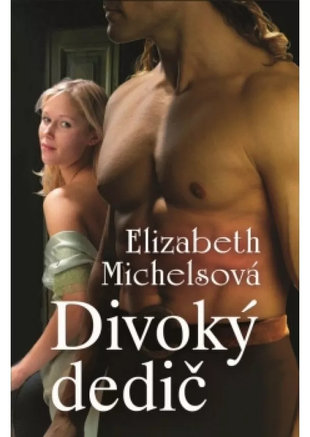 Elizabeth Michelsová - Divoký dedič