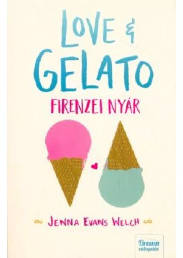 JENNA EVANS WELCH - LOVE & GELATO - FIRENZEI NYÁR