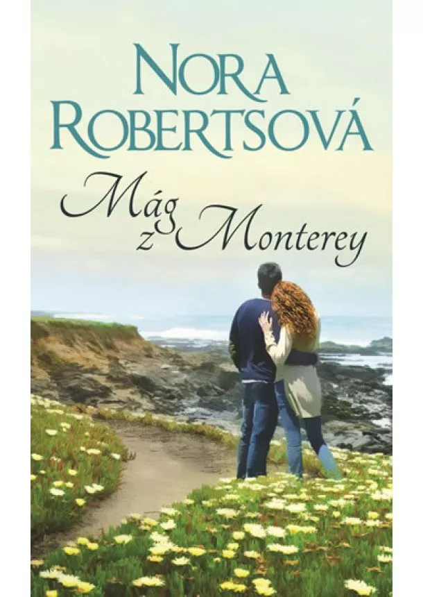 Nora Robertsová - Mág z Monterey