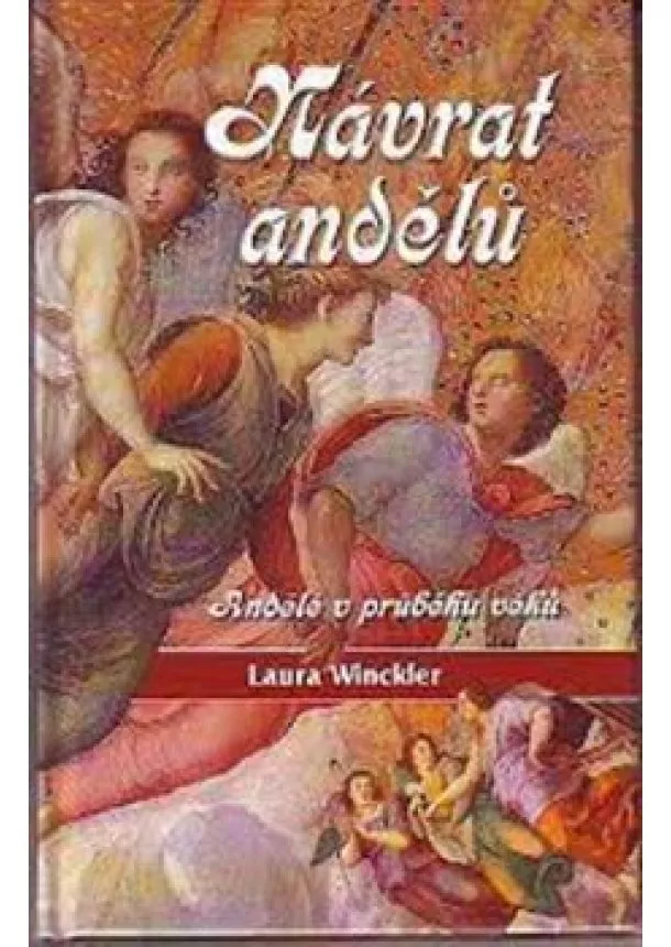 Laura Winckler - Návrat andělů - Andělé v průběhu věků