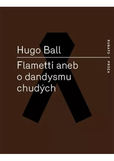 Flametti aneb O dandysmu chudých