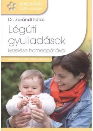 Légúti gyulladások kezelése homeopátiával /Homeopátiás terápia sorozat