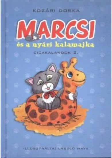 Marcsi és a nyári kalamajka /Cicakalandok 2.