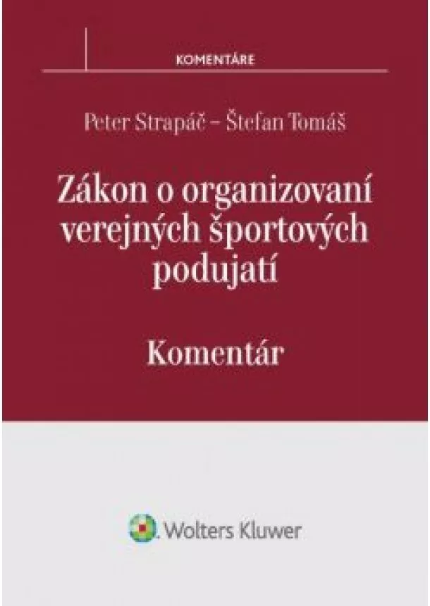 P.Strapáč, Š.Tomáš - Zákon o organizovaní verejných športových podujatí - Komentár