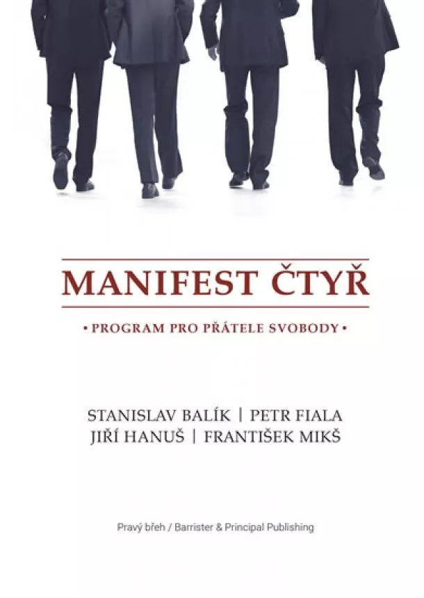 Jiří Hanuš, Stanislav Balík - Manifest čtyř - Program pro přátele svobody