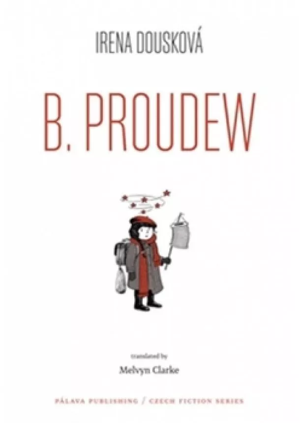 Irena Dousková - B. Proudew (Hrdý Budžes - anglicky)