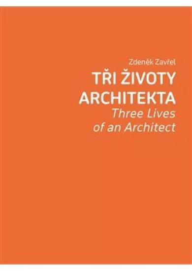 Tři životy architekta - Three Lives of an Architect