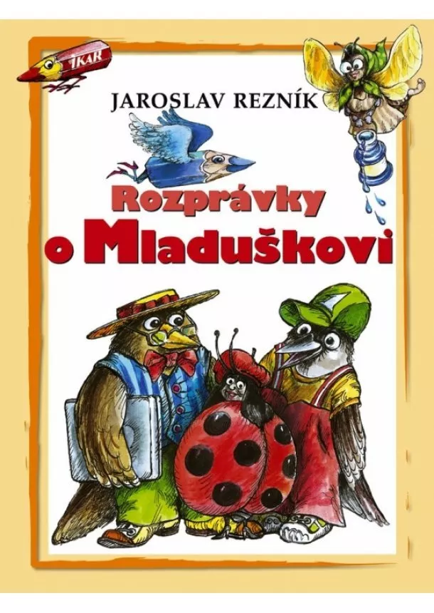 Jaroslav Rezník - Rozprávky o Mladuškovi