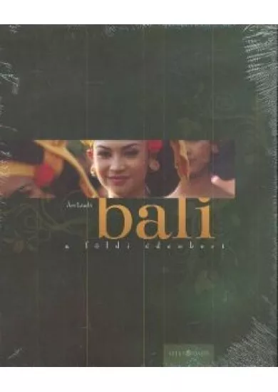 BALI - A FÖLDI ÉDENKERT