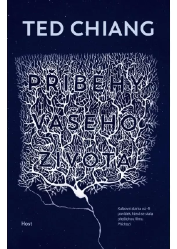 Ted Chiang - Příběhy vašeho života