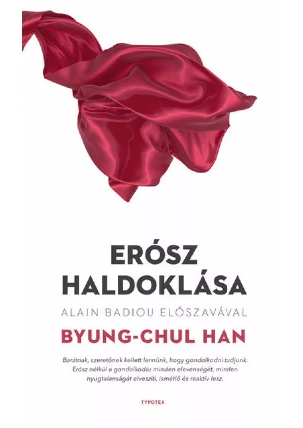 Byung-Chul Han - Erósz haldoklása