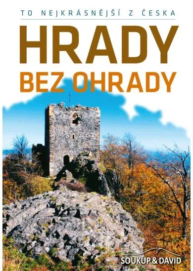 To nejkrásnější z Česka: Hrady bez ohrady