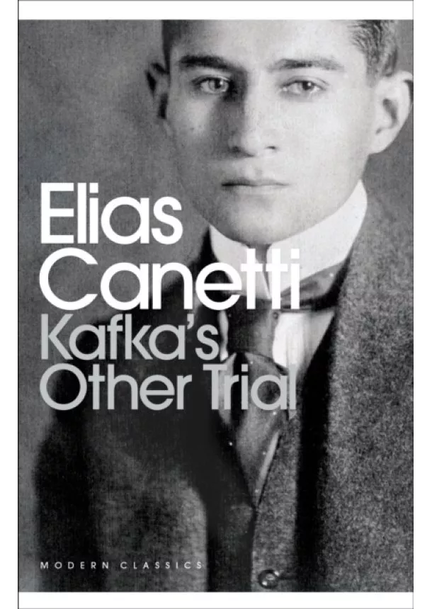 Elias Canetti - Kafkas Other Trial