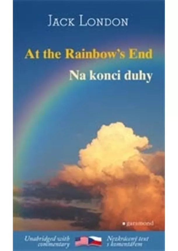 Jack London - Na konci duhy / At the Rainbow´s End