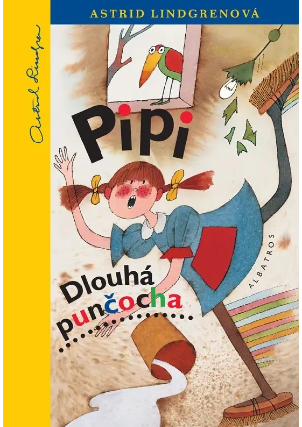 Astrid Lindgrenová - Pipi Dlouhá punčocha