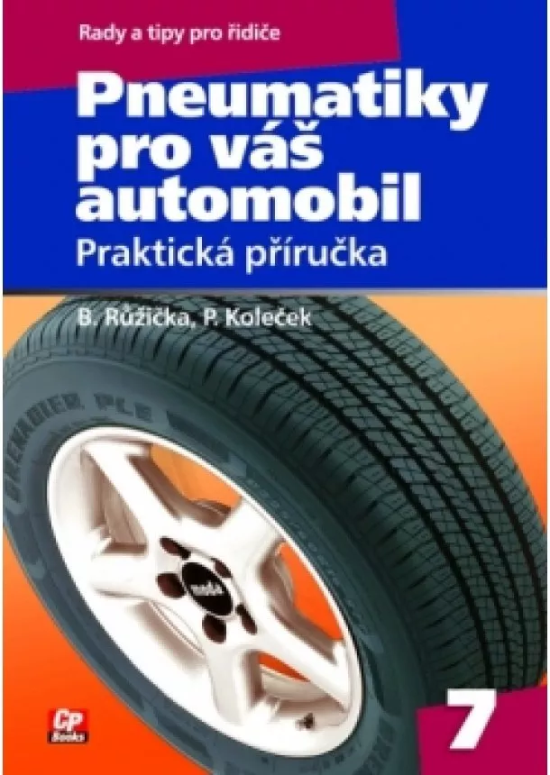 Bronislav Růžička, Petr Koleček - Pneumatiky pro váš automobil