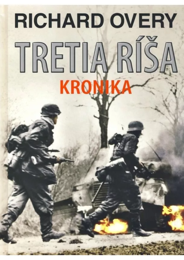 Richard Overy - Tretia ríša - Kronika