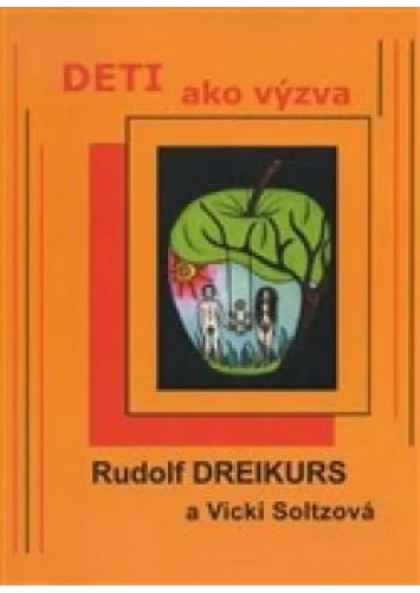 Rudolf Dreikurs - Deti ako výzva
